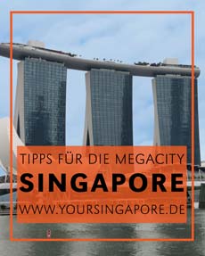 Alles Wissenswerte rund um Singapore: www.yoursingapore.de © B&N Tourismus